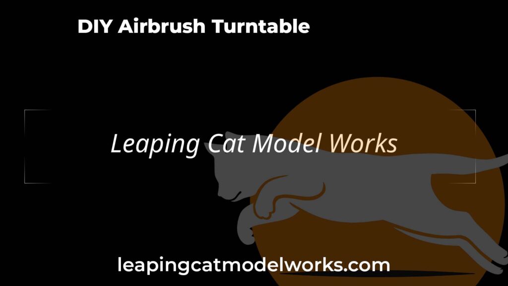 Building a Simple Airbrush Turntable (That Actually Works)